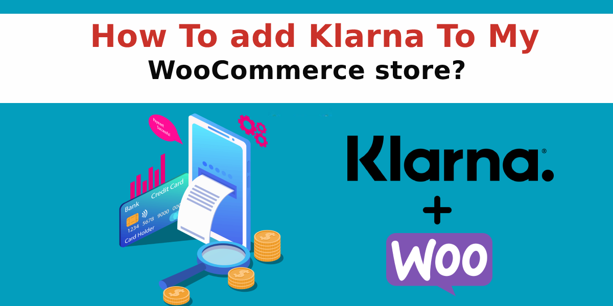 How To add Klarna To My WooCommerce store?