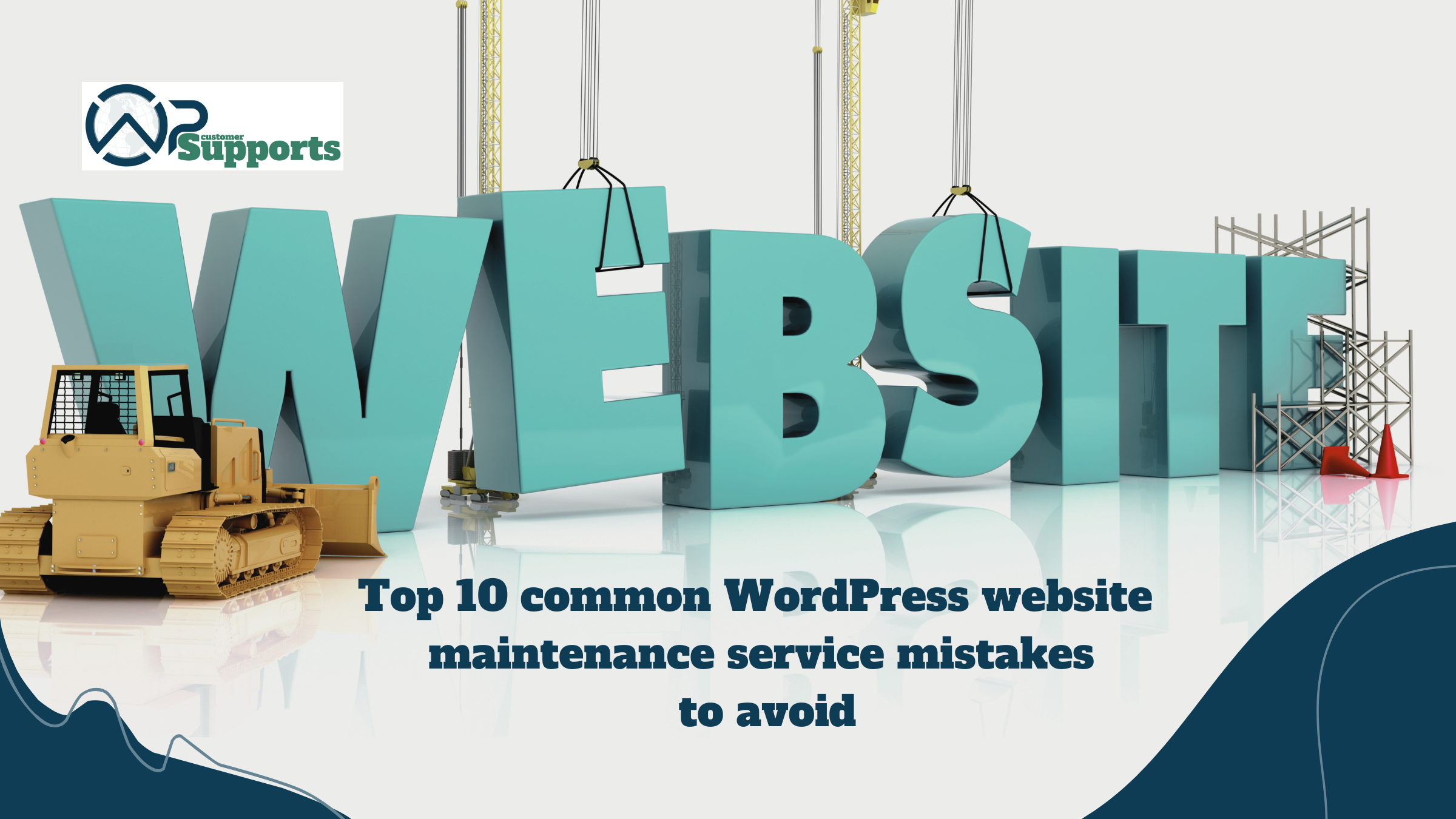 Top 10 common WordPress website maintenance service mistakes to avoid