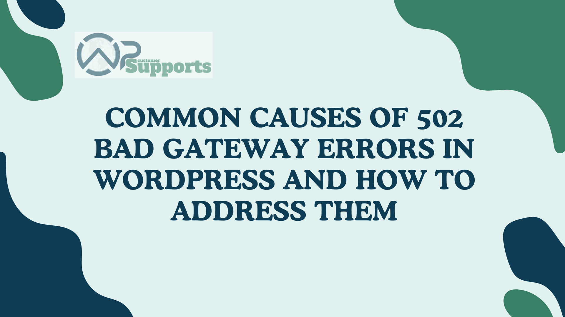 Common Causes of 5͏02 Bad ͏Gateway Errors ͏in WordPress and H͏ow to Address Them