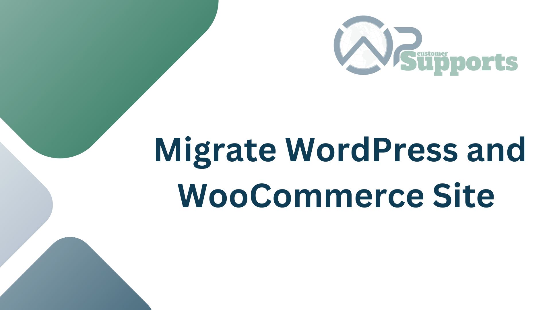 How to Migrate WordPress and WooCommerce Site: A Complete Guide